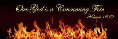 Our God is a consuming fire